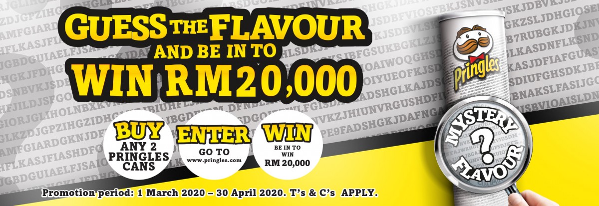 马来西亚Pringles官网还为此举办了全民猜猜看活动过，只要在3月1日至4月30日之间，购买至少2款Pringles薯片、并登陆Pringles官网注册会员和上传收据，填写完资料后填入你认为「神秘口味薯片」是什么口味，便有机会赢取高达RM20,000大奖！