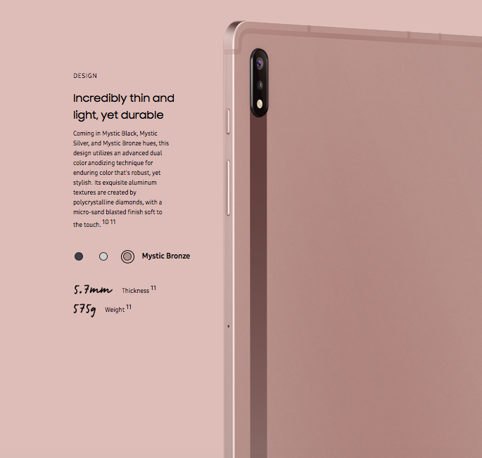 Samsung Galaxy Tab S7 系列 该系列Tablet也搭载了5G技术,快速下载、近乎0迟延串流和高解析度等,解锁更佳的使用体验和日常工作效率!而且Galaxy Tab S7系列的显示器、画面质感都很优,直接当做light-use的笔记本电脑使用都很OK~