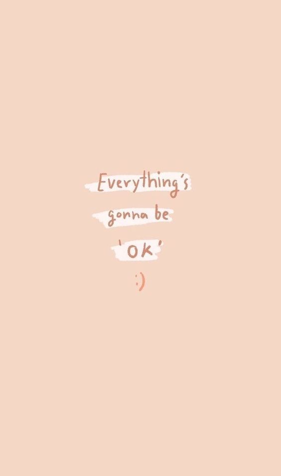 「Everything’s gonna be okay!若未好,则未终;一切都会变好的!」