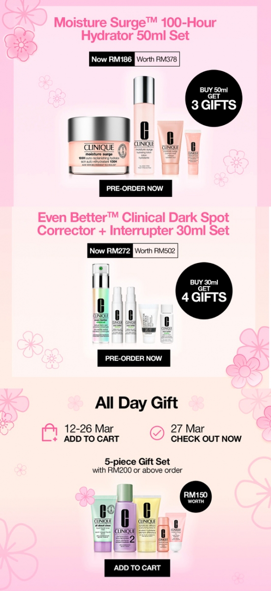 # 11 CLINIQUE >>> 【点击前往旗舰店查看更多超值优惠】<<< 27日12am~2am下单满额RM200以上即送8pcs小样礼盒组;明星系列如Moisture Surge、Even Better Clinical Dark Spot Corrector现抢先在Pre-Sale期间下单,可获近乎同等或超出产品本身价值的赠礼,优惠可省高达一半!
