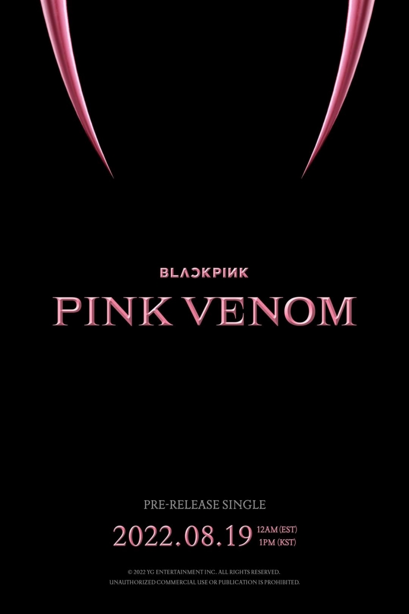 同时也已经宣布回归歌曲《PINK VENOM》将会在8月19日公布~